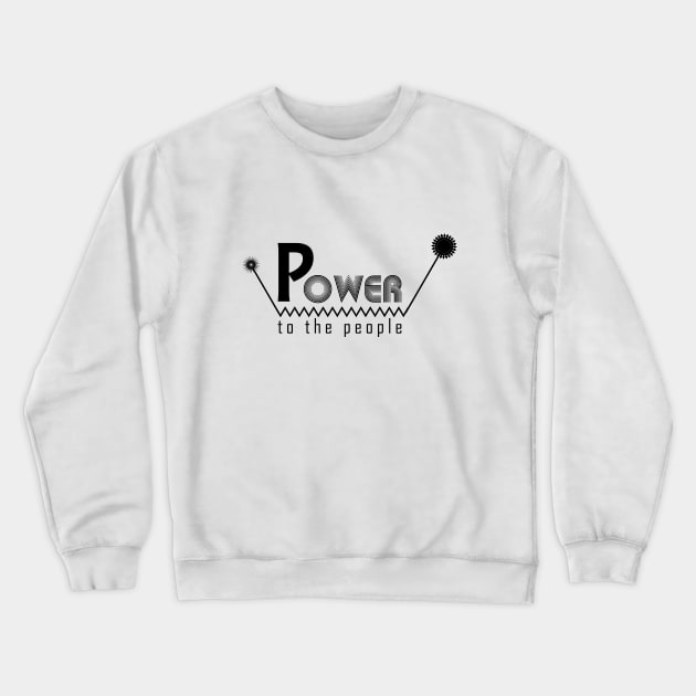 Power to the people Crewneck Sweatshirt by bluehair